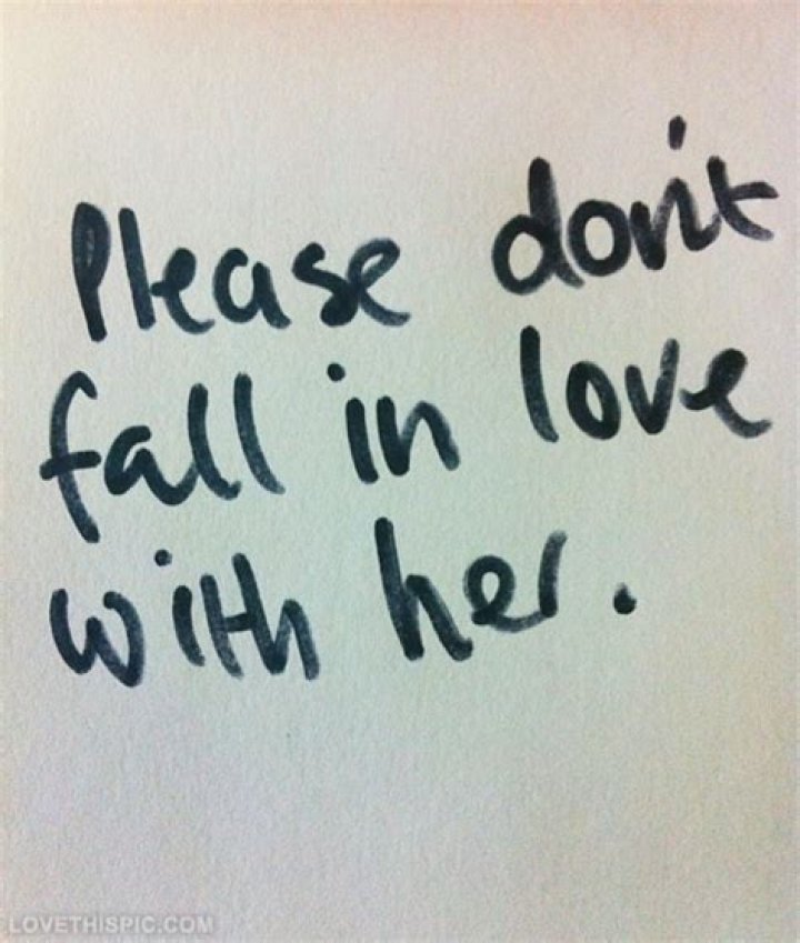 Please Dont Fall In Love With Her Pictures, Photos, and Images for